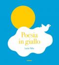 Poesia in giallo. Ediz. a colori