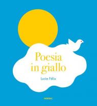 Poesia in giallo. Ediz. a colori