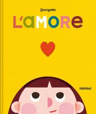 L'amore. Ediz. a colori