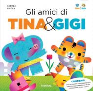 Gli amici di Tina & Gigi. Ediz. a colori. Con 9 cubetti da combinare