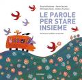 Le parole per stare insieme. Ediz. a colori