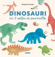 Dinosauri in 3 colpi di pennello. Ediz. a colori