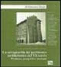 La salvaguardia del patrimonio architettonico del XX secolo. Problemi, prospettive, strategie