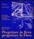 Progettare in fiera. Progettare la fiera. Ediz. italiana e inglese