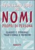 Nuovissimo libro dei nomi propri di persona. Classici e originali tradizionali e moderni