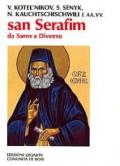 San Serafim. Da Sarov a Diveevo