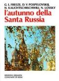 L'autunno della santa Russia. Santità e spiritualità in Russia in un tempo di crisi e persecuzione (1917-1945)