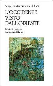 L'Occidente visto dall'Oriente. Reazioni di intellettuali russi all'ecumenismo occidentale