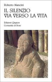 Il silenzio, via verso la vita