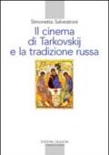 Il cinema di Tarkovskij e la tradizione russa