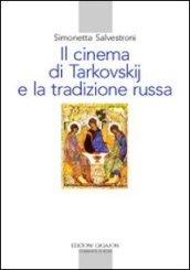 Il cinema di Tarkovskij e la tradizione russa