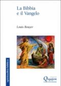 La Bibbia e il Vangelo. Il senso della Scrittura: dal Dio che parla al Dio fatto uomo