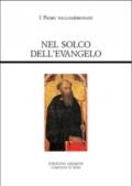 Nel solco dell'evangelo. Testi normativi, testimonianze documentarie e letterarie