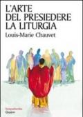 L'arte del presiedere la liturgia