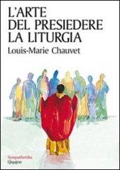 L'arte del presiedere la liturgia