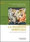 La paternità spirituale nella tradizione ortodossa. Atti del convegno (Bose, 18-21 settembre 2008)