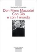 Don Primo Mazzolari. Con Dio e con il mondo