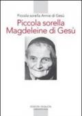 Piccola sorella Magdeleine di Gesù. L'esperienza delle piccole sorelle fino ai confini del mondo