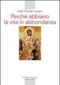 Perché abbiamo la vita in abbondanza. La vita religiosa