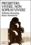 Presbiteri: vivere, non sopravvivere