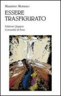 Essere trasfigurato. Una lettura teologica dell'opera di William Congdon