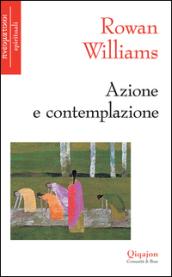 Azione e contemplazione. Incontri con Thomas Merton