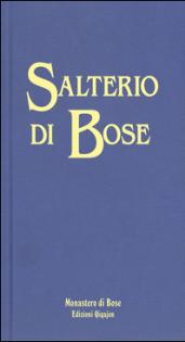 Salterio di Bose. Salmi e cantici biblici