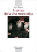 Il senso della vita monastica