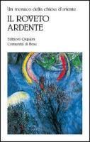 Un monaco della Chiesa d'Oriente. Il roveto ardente. Meditazioni sull'amore di Dio