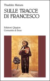 Sulle tracce di Francesco