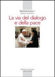 La via del dialogo e della pace