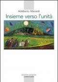 Insieme verso l'unità. L'esperienza monastica e il cammino ecumenico