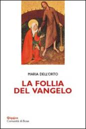 La follia del Vangelo