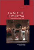 La notte luminosa. Iniziazione al mistero della Pasqua