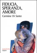 Fiducia, speranza, amore