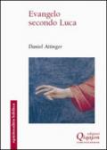 Evangelo secondo Luca. Il cammino della benedizione