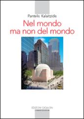 Nel mondo ma non del mondo. Sfide e tentazioni della Chiesa nel mondo contemporaneo