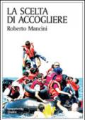 La scelta di accogliere