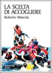 La scelta di accogliere