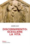 Discernimento: scegliere la vita