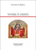 Vivere è Cristo. Lettera a Patrizio