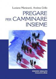 Pregare per camminare insieme. A partire dalle preghiere sinodali «Adsumus» e «Nulla est, Domine»