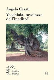 Vecchiaia, tavolozza dell'inedito?