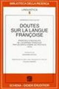 Doutes sur la langue françoise. Proposez à messieurs de l'Académie françoise par un gentilhomme de province (1674)