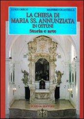 La chiesa di Maria Ss. Annunziata di Ostuni. Storia e arte