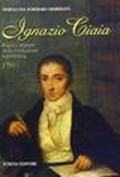 Ignazio Ciaia. Poeta e martire della rivoluzione napoletana (1799)
