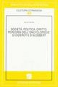 Società, politica, diritto. Percorsi dell'«Encyclopédie» di Diderot e D'Alambert