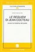 Le requiem di Jean Cocteau ovvero la metafora del poeta