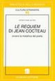 Le requiem di Jean Cocteau ovvero la metafora del poeta