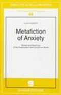 Metafiction of anxiety. Modes and meanings of the postmodern self-conscious novel